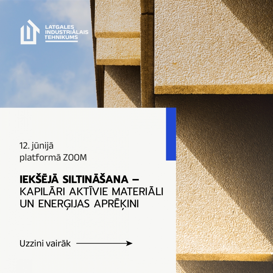Vebinārs "Iekšējā siltināšana - kapliāri, aktīvie materiāli un enerģijas aprēķini"