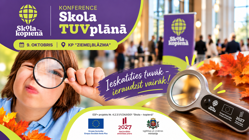 Konference “Skola TUVplānā” – iedvesma turpināt soli pa solim!